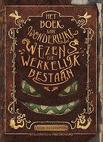 Het boek van wonderlijke wezens die werkelijk bestaan