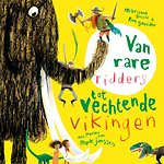 Van rare ridders tot vechtende Vikingen