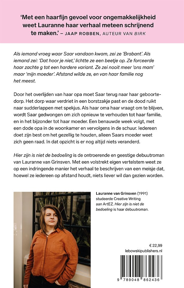 Hier zijn is niet de bedoeling