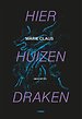 Hier huizen draken Hier huizen draken