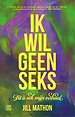 Ik wil geen seks