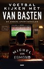 Voetbal kijken met Van Basten Voetbal kijken met Van Basten
