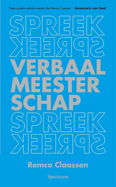 Verbaal Meesterschap door Remco Claassen (Boek) - Managementboek.nl