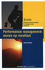 Performance management: sturen op resultaat Performance management: sturen op resultaat