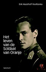 Het leven van de Soldaat van Oranje