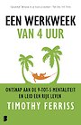 Een werkweek van 4 uur Een werkweek van 4 uur