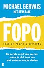 FOPO: Fear of People's Opinions FOPO: Fear of People's Opinions