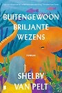 Buitengewoon briljante wezens Buitengewoon briljante wezens