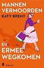 Mannen vermoorden en ermee wegkomen Mannen vermoorden en ermee wegkomen