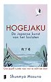 Hogejaku: de Japanse kunst van het loslaten