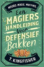 Een magiërshandleiding voor defensief bakken