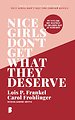 Nice girls don't get what they deserve Nice girls don't get what they deserve