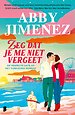 Zeg dat je me niet vergeet