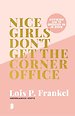 Nice girls don't get the corner office