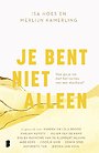 Je bent niet alleen