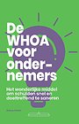 De WHOA voor ondernemers De WHOA voor ondernemers