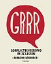 GRRR - Conflictbeheersing in 75 lessen