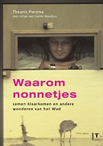 Waarom nonnetjes samen klaarkomen en andere wonderen van het wad