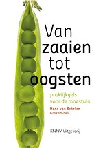 Van zaaien tot oogsten