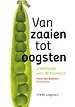 Van zaaien tot oogsten Van zaaien tot oogsten