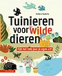 Tuinieren voor wilde dieren Tuinieren voor wilde dieren