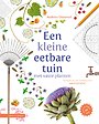 Een kleine eetbare tuin met vaste planten Een kleine eetbare tuin met vaste planten