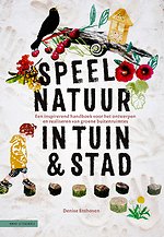 Speelnatuur in tuin & stad