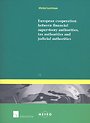 European Cooperation between Financial Supervisory Authorities, Tax Authorities and Judicial Authorities European Cooperation between Financial Supervisory Authorities, Tax Authorities and Judicial Authorities