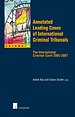 Annotated Leading Cases of International Criminal Tribunal; The International Criminal Court 2005-2007