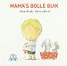 Mama’s bolle buik