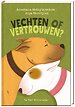 Vechten of vertrouwen?