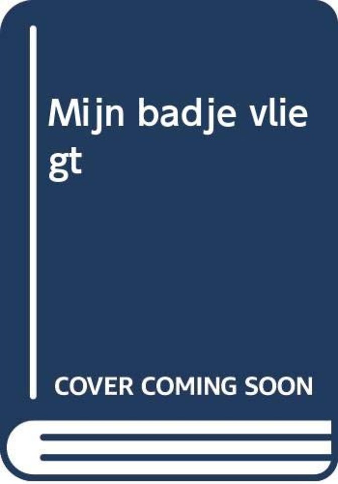 Mijn badje vliegt