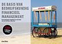 De basis van bedrijfskundig financieel management De basis van bedrijfskundig financieel management