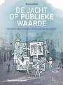 De jacht op publieke waarde