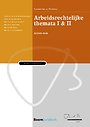 Arbeidsrechtelijke themata I & II Arbeidsrechtelijke themata I & II