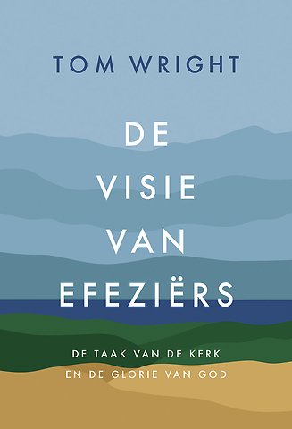 De visie van Efeziërs