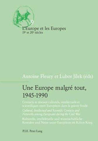 Une Europe malgre tout, 1945-1990