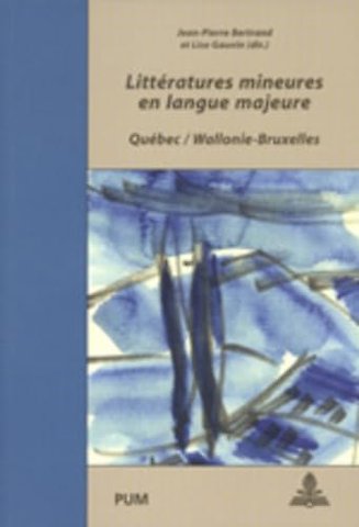 Litteratures Mineures En Langue Majeure