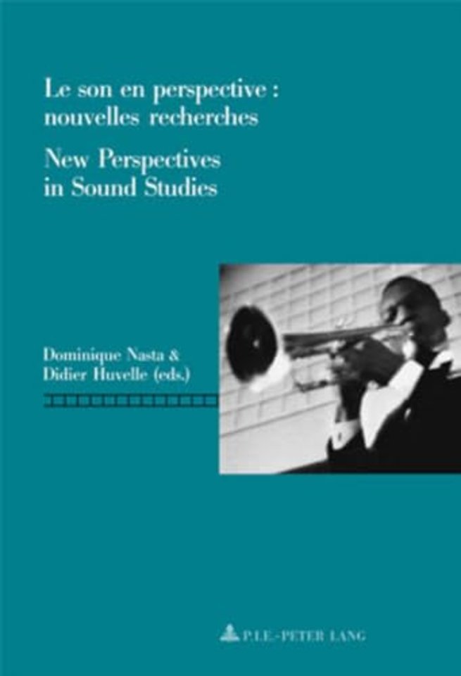 Le Son En Perspective: Nouvelles Recherches New Perspectives in Sound Studies