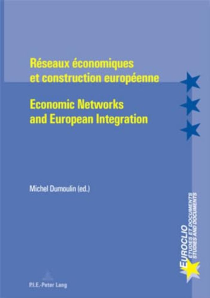 Reseaux Economiques Et Construction Europeenne Economic Networks and European Integration