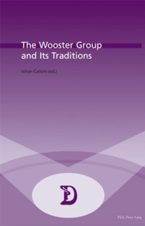 The Wooster Group and Its Traditions