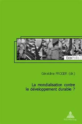 La Mondialisation Contre Le Developpement Durable ?
