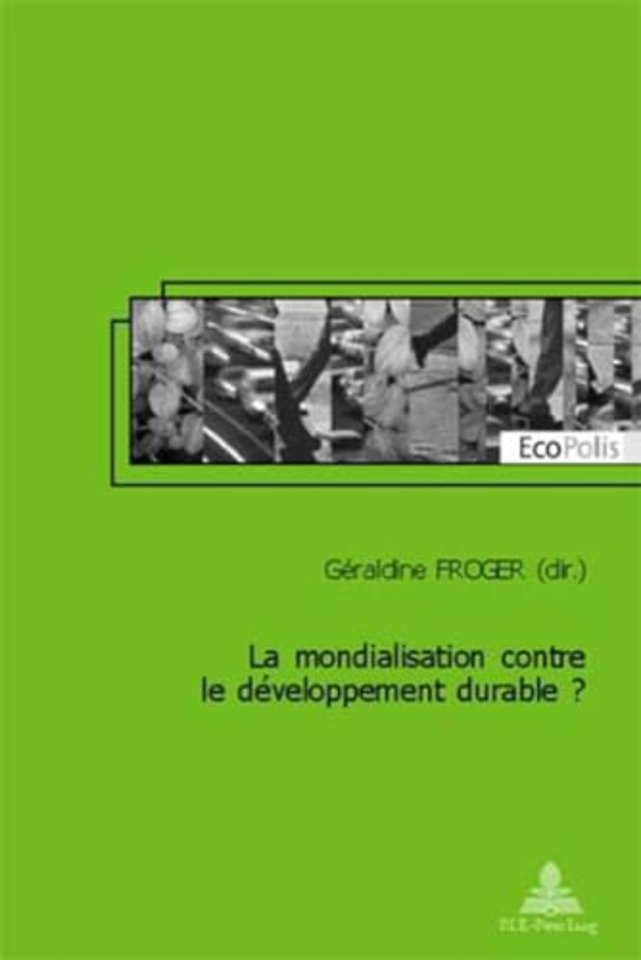La Mondialisation Contre Le Developpement Durable ?