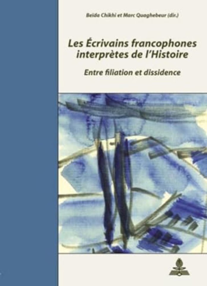 Les Ecrivains Francophones Interpretes de l'Histoire