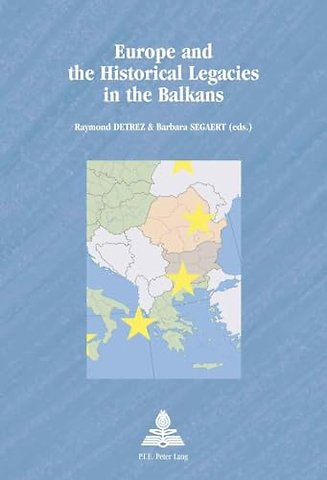 Europe and the Historical Legacies in the Balkans