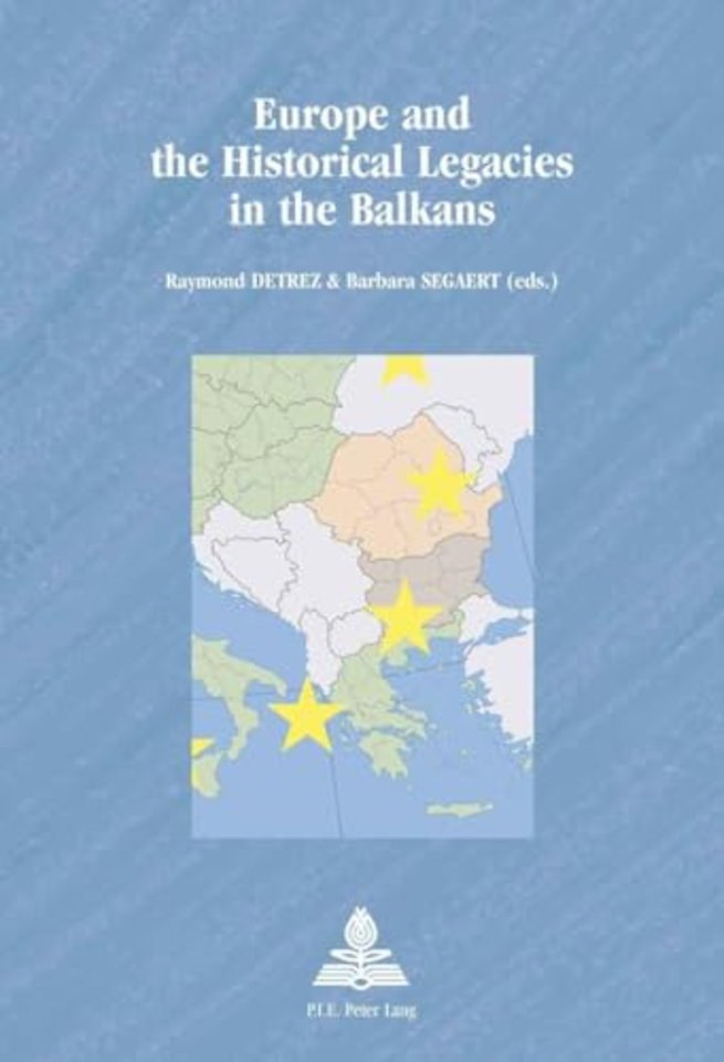 Europe and the Historical Legacies in the Balkans