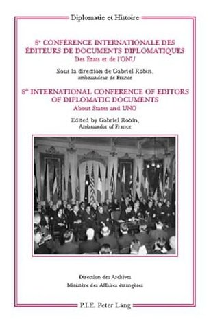 8e Conference internationale des editeurs de Documents diplomatiques – 8th International Conference of Editors of Diplomatic Documents