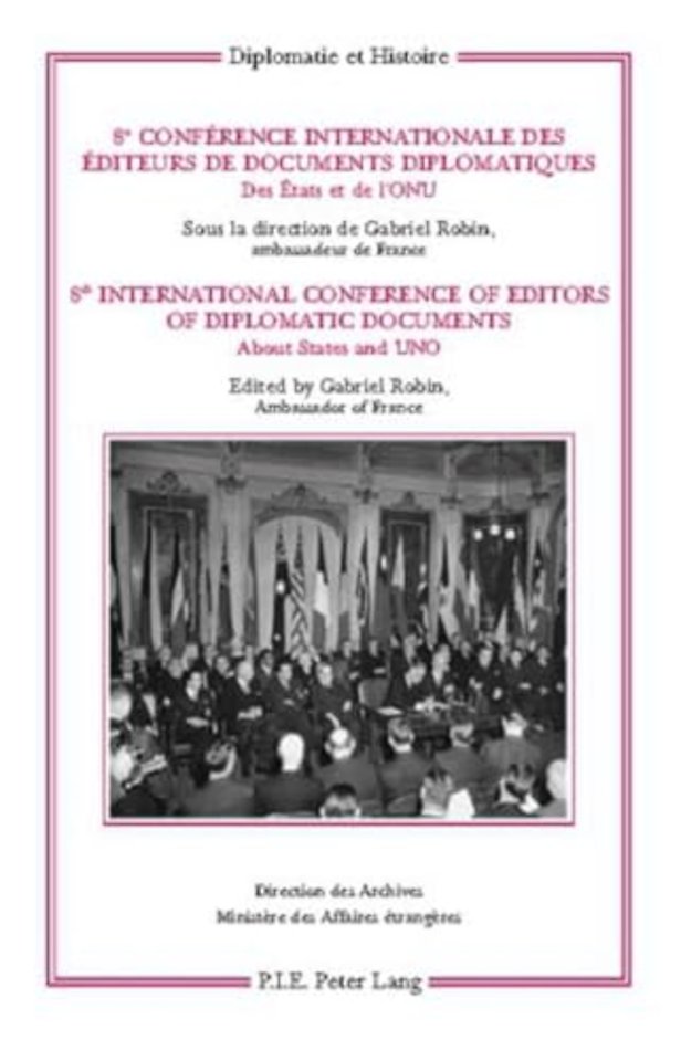 8e Conference internationale des editeurs de Documents diplomatiques – 8th International Conference of Editors of Diplomatic Documents