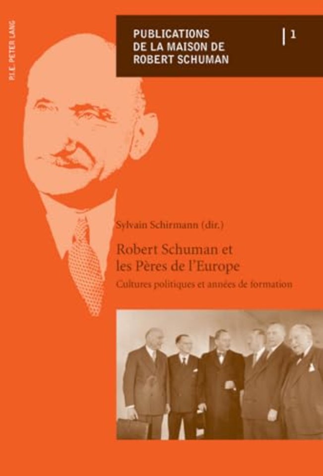 Robert Schuman et les Peres de l'Europe