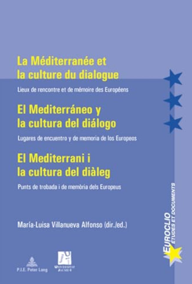 La Mediterranee et la culture du dialogue- El Mediterraneo y la cultura del dialogo